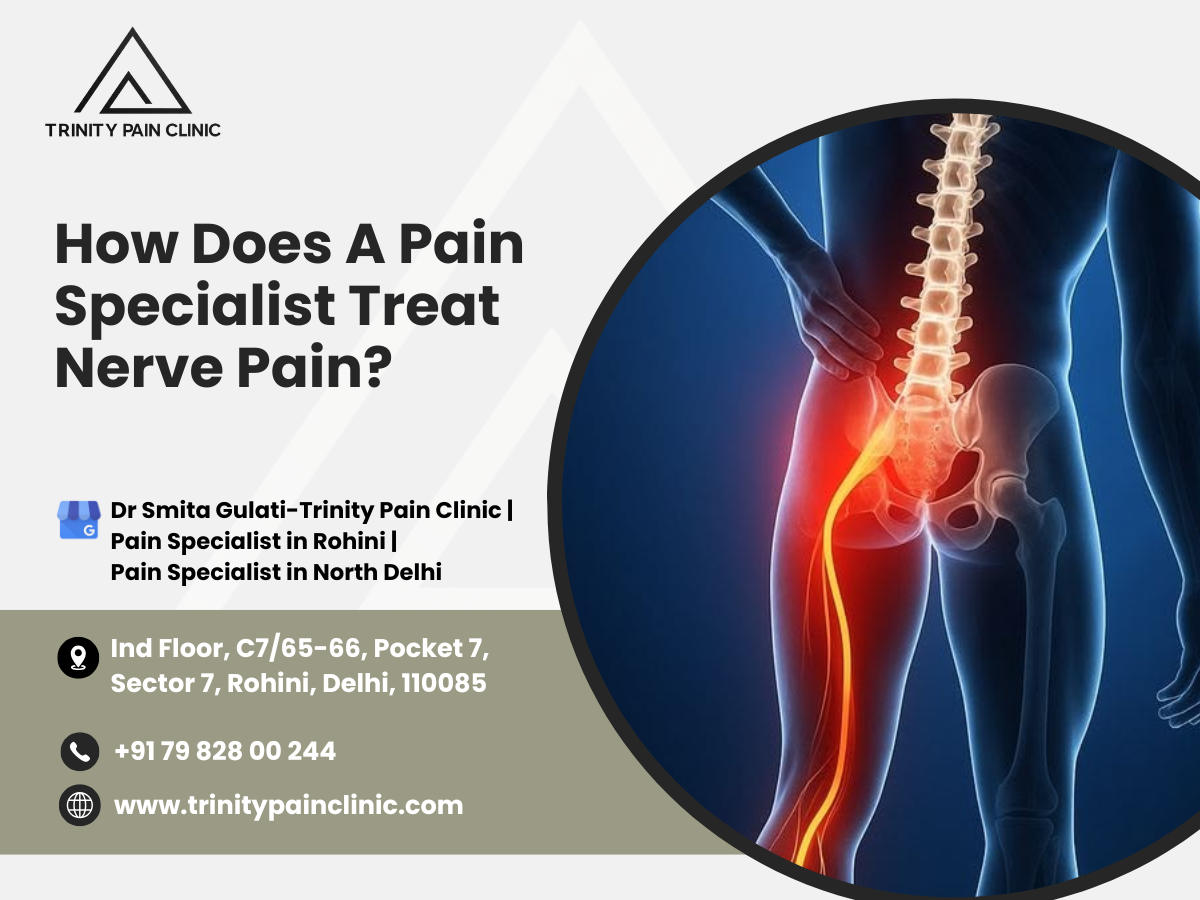 How Does A Pain Specialist Treat Nerve Pain ?
